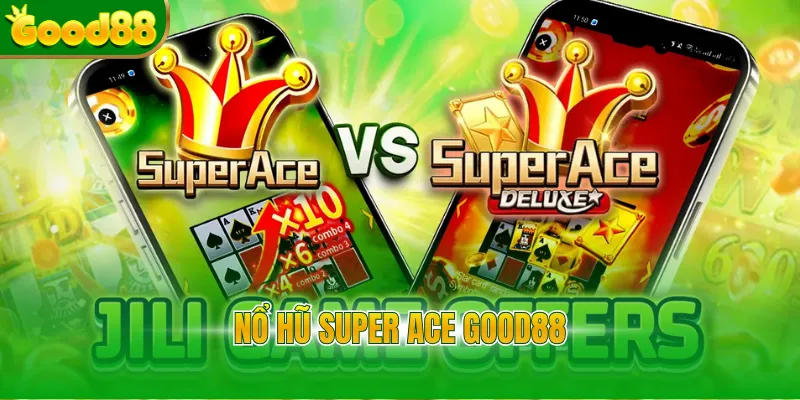 Nổ hũ Super Ace Good88