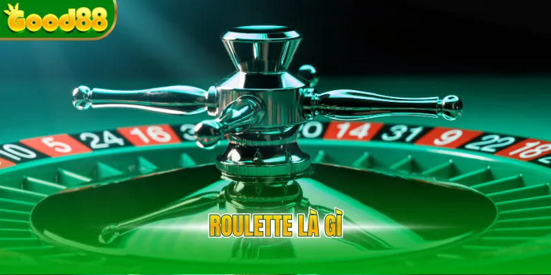 Roulette là gì